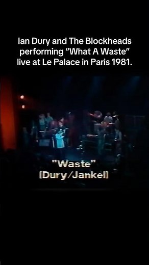 Ian Dury and The Blockheads - “What A Waste” Live in Paris 1981 #iandury #rocknroll #newwave #tbt