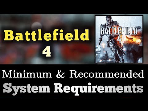 Battlefield 4 System Requirements | Battlefield 4 Requirements Minimum & Recommended