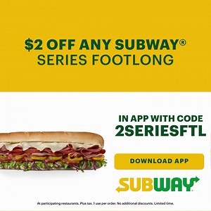 116K views · 95 reactions | Get $2 Off Any Subway® Series Footlong. At participating restaurants. Use promocode 2SERIESFTL for app/online orders. | Subway Canada | Facebook