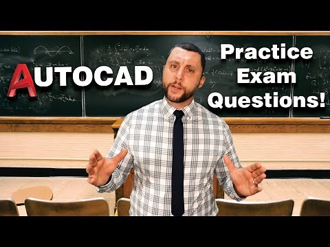 AutoCAD - How To Become A Certified User. Practice exam questions!
