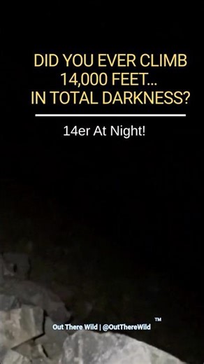 Climbing a 14er In The Dark #hiking #wanderlust #mountains