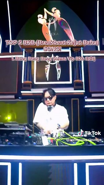 TOP 5 BKB VIP EDIT, exclusively at Alexa Lounge and Suites, May 2025 #Alexa #bkb #breakbeatkejutbahu @Bravy ⚡️