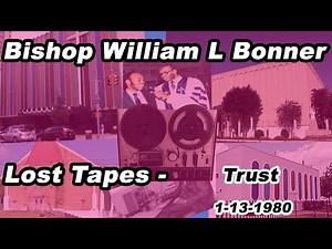 Bishop William L bonner - Trust