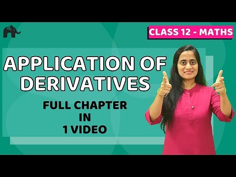 Application of Derivatives Class 12 Maths | NCERT Chapter 6 | CBSE JEE | One Shot |हिंदी में