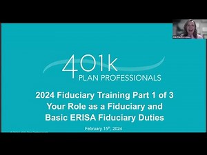 2024 Fiduciary Training - Part 1 of 3 - Your Role as a Fiduciary and Basic ERISA Fiduciary Duties