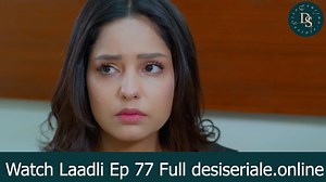 1.2M views · 28K reactions | Laadli Episode 77 Laadli Episode 77, Laadli Episode 77 on Hum TV in high quality 10th October 2025, Hum TV drama Laadli Episode 77 telecast on 10th October 2025. Watch latest episodes of Laadli. Watch Laadli Episode 77 Full Here : https://desiseriale.online/laadli-episode-77/ #humtvpakistanofficial #HUMTV #humtvdrama #humtvdramas #pakistanidrama #pakistanidramas #Laadli #laadlidrama #pakistanidramaserial | Desi Seriale | Facebook