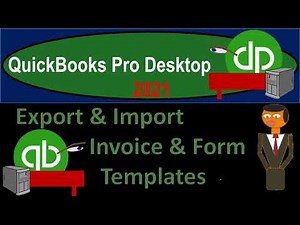 Export & Import Invoice & Form Templates 740 QuickBooks Pro 2021