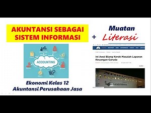 AKUNTANSI SEBAGAI SISTEM INFORMASI Ekonomi Kelas 12 Semester 1 + Muatan Literasi