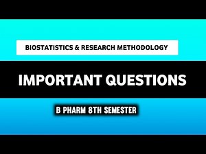 Biostatistics & Research Methodology Important Questions | B Pharm 8th Semester