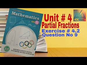 kpk board 10 class math unit 4 Partial Fractions Exercise 4.2 Question No 9 @KK Maths