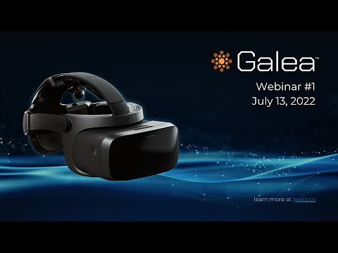 2022-07-13 - Galea Webinar #1 - Galea Hardware, GUI, Unity Demonstrations
