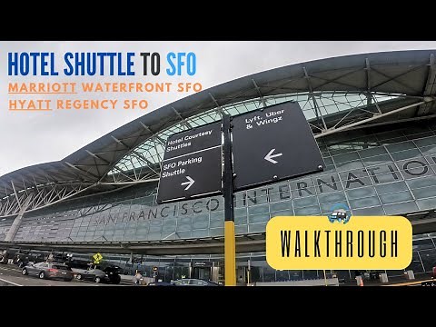 SFO Airport Shuttle: Hyatt Regency & Marriott Waterfront Route Guide