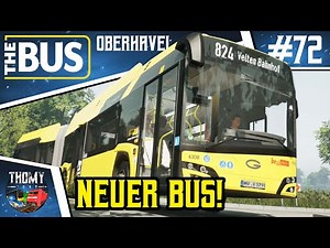 The Bus [EARLY ACCESS] 🚌 #72 - Wir fahren den NEUEN Bus! 😍 [Galaxis Urban | Oberhavel Linie 824]