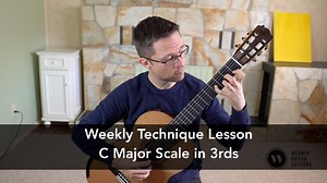 Lesson: C Major Scale in 3rds for Guitar | This is Classical Guitar