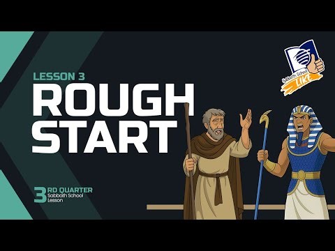 ✅ Sabbath School LIKE | Lesson 3 Q3 2025 | Rough Start