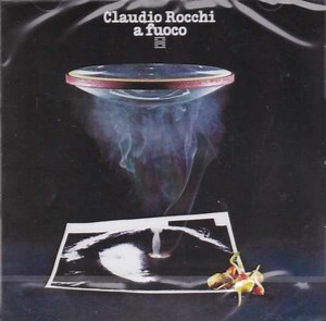 Claudio Rocchi - A Fuoco