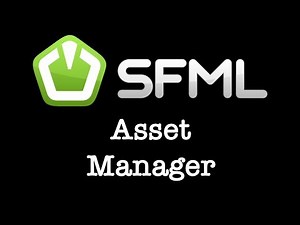 SFML Game Engine Part 2 - Asset Manager