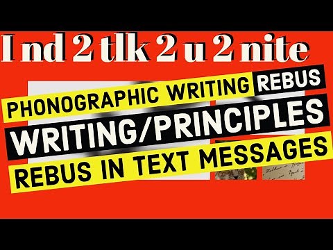 Phonographic Writing | Rebus Principle/Writing | Rebus in Texting | Written Language Development