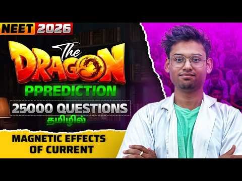 Magnetic Effects Of Current in Tamil ⚡ The DRAGON Prediction (25,000 Questions) | NEET 2026 Physics
