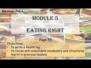 【English Year 4】Get Smart Plus 4 Module 5: Eating Right (page 55)