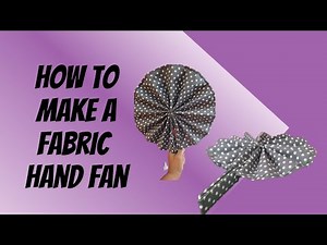 How to make a fabric hand fan