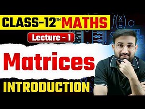 Matrix Lecture - 01 | Class 12th Maths by The Kushwaha Sir #maths #cbseclass12