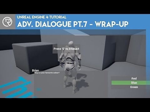 Unreal Engine 4 Tutorial - Advanced Dialogue Pt.7 - Wrapping-Up