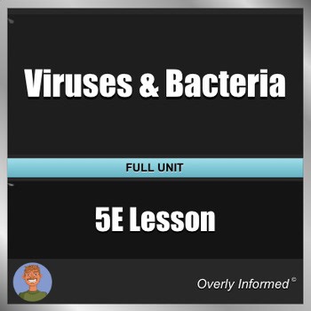 Viruses & Bacteria 5E Lesson Plan | Instructional Unit