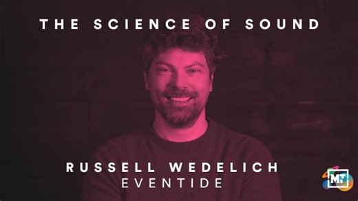The Science of Sound with Russell Wedelich of Eventide | Eventide Audio