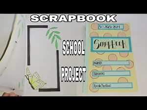 HOW TO MAKE A SCRAPBOOK FOR SCHOOL PROJECT