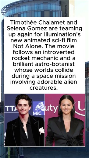Timothée Chalamet & Selena Gomez Reunite for NEW Alien Animated Movie #viral #shorts #fyp #trending