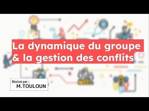 La dynamique du groupe et la gestion des conflits
