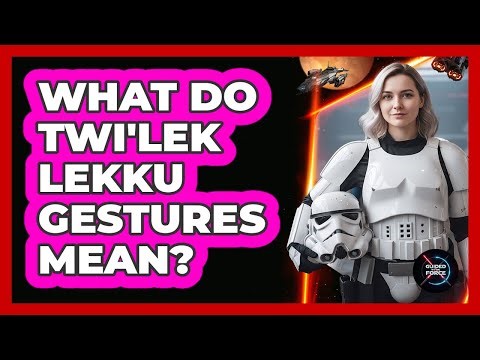 What Do Twi'lek Lekku Gestures Mean?
