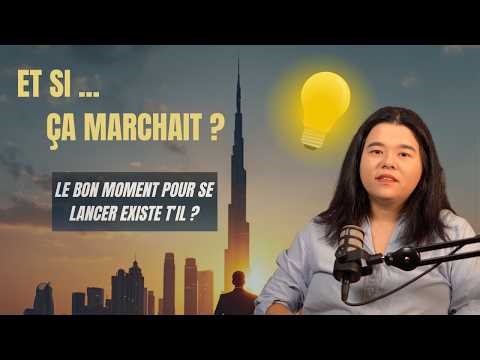 🇦🇪 Créer sa société aux Émirats: Et si ça marchait ? Comment savoir si c’est le bon moment ?