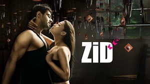 Zid Movie (2014) | Release Date, Cast, Trailer, Songs, Streaming Online at Prime Video, MX Player