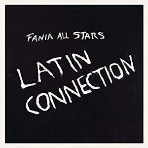 Fania All Stars - Latin Connection