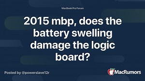 2015 mbp, does the battery swelling damage the logic board?