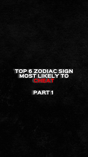 Top 6 Zodiac Sign Most Likely to CHEAT | Part 1 🔮 #zodiac #zodiacsigns #horoscope