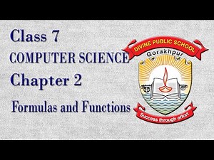 Class 7 Computer Science Chapter 2- Formulas and Functions