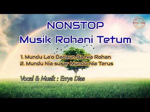 NONSTOP _ MUSIK ROHANI TETUM || Cover : Errys Diak (Official Musik)