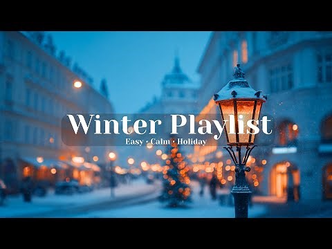 【Playlist】Easy Afternoon – Relaxing Holiday Pop Mix⛄️｜Easy • Calm • Holiday/BGM/relax/winter/Holiday