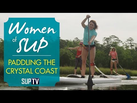 I Am A Stand Up Paddleboarder | Women of SUP on the Crystal Coast