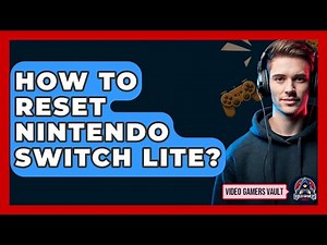 How To Reset Nintendo Switch Lite? - Video Gamers Vault