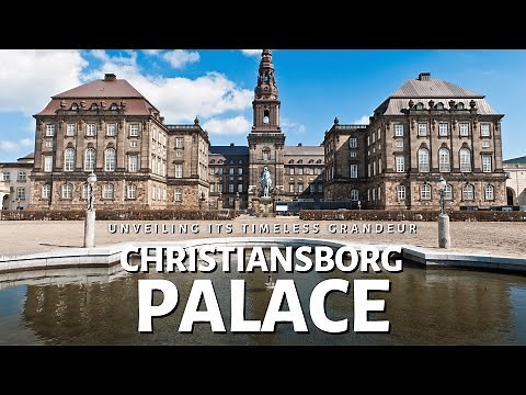 Christiansborg Palace 2023: Unveiling its Timeless Grandeur