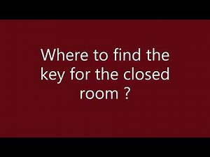 Forgotten tales - NewMap - WHERE TO FIND THE KEY for the closed room behind the bridge