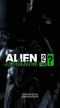 Alien Isolation 2 Finalmente É REAL?