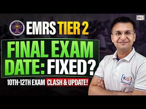 EMRS Tier 2 Final Exam Date: Fixed? 📢 10th-12th Exam Clash & Update! 🚨