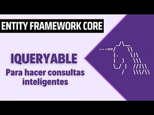 La importancia de la interfaz IQueryable de Entity Framework