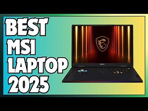 Top 5 Best MSI Laptops in 2025 - Ultimate Gaming & Professional Buying Guide