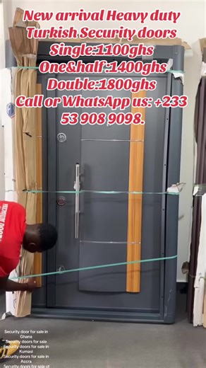 New Arrival Turkish Security Doors - Affordable Prices in Ghana